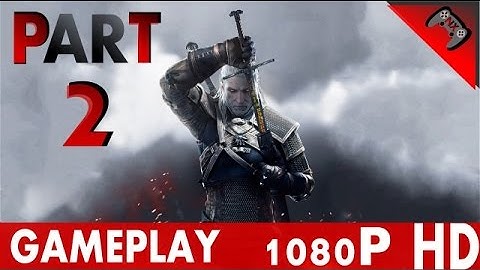 Witcher 3 Gameplay Pat 2 Death March Difficulty 1080p HD