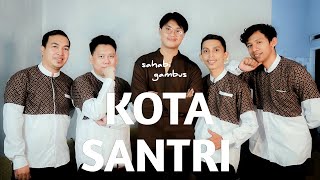 KOTA SANTRI (COVER) - SAHABI GAMBUS (LIVE  RECORD)