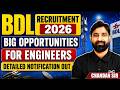 BDL Recruitment 2026 | Big Opportunities For Engineers | Detailed Notification Out