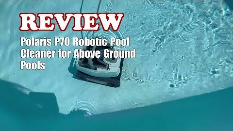 Polaris P70 Robotic Pool Cleaner Review 2025