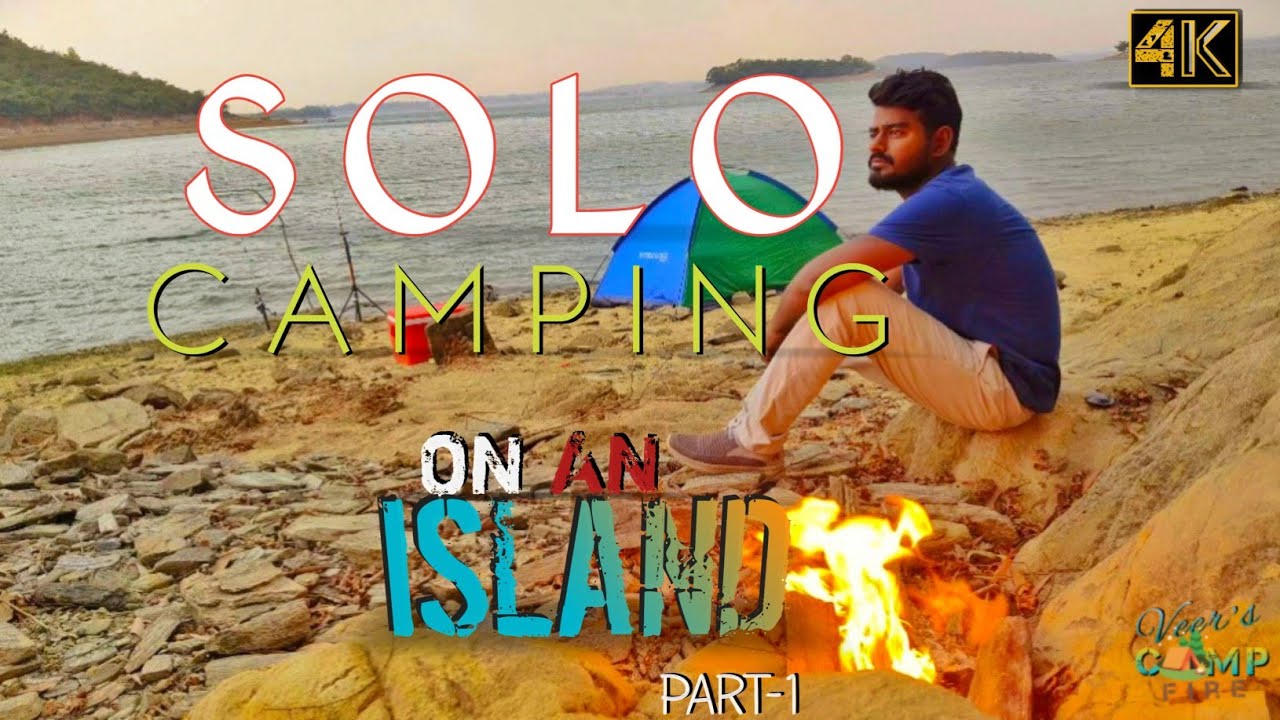 Solo Camping On An Island Part-1 || 24Hrs Camping || Solo Survival India || Veer's Campfire ||
