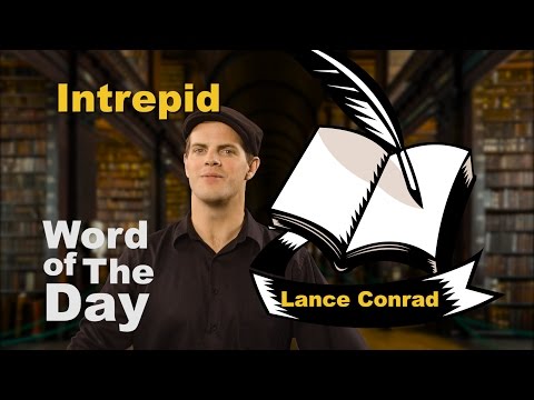 Intrepid - Word of the Day with Lance Conrad