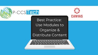 Canvas Best Practice: Use Modules to Organize and Distribute Content