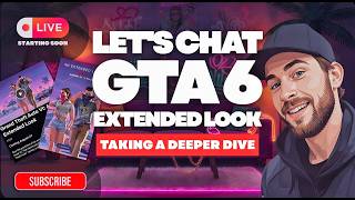 🌴 Let's Chat GTA 6 - Extended Look "Taking a Deeper Dive" 🌴