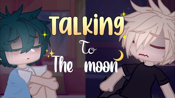Talking to the moon (bakudeku) meme -moved Deku-