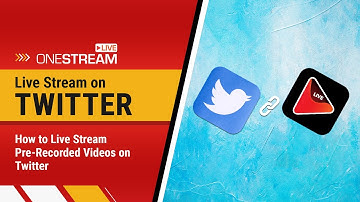 Live Stream Recorded Videos to Twitter with OneStream Live.