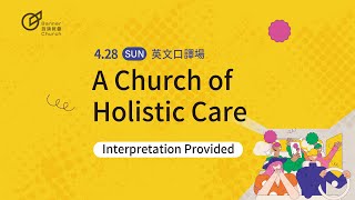 A Church of Holistic Care | Senior Pastor May Tsai