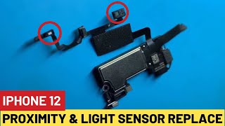 Iphone 12 - sensor proximity & light sensor repair