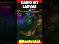 Dario en larvas vs