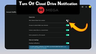How to Turn Off Cloud Drive Notification on Mega [NEW]