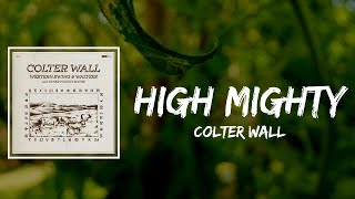 Colter Wall - High Mighty Lyrics