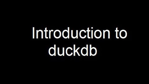 Introduction to Duckdb