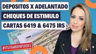 CREDITOS x Adelantado, CHEQUES de ESTIMULO y CARTAS 6419 & 6475 del IRS! Episodio No. 97