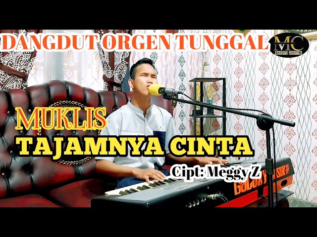 TAJAMNYA CINTA (Meggy Z) #cover  MUKLIS || #dangdut Orgen Manual class=