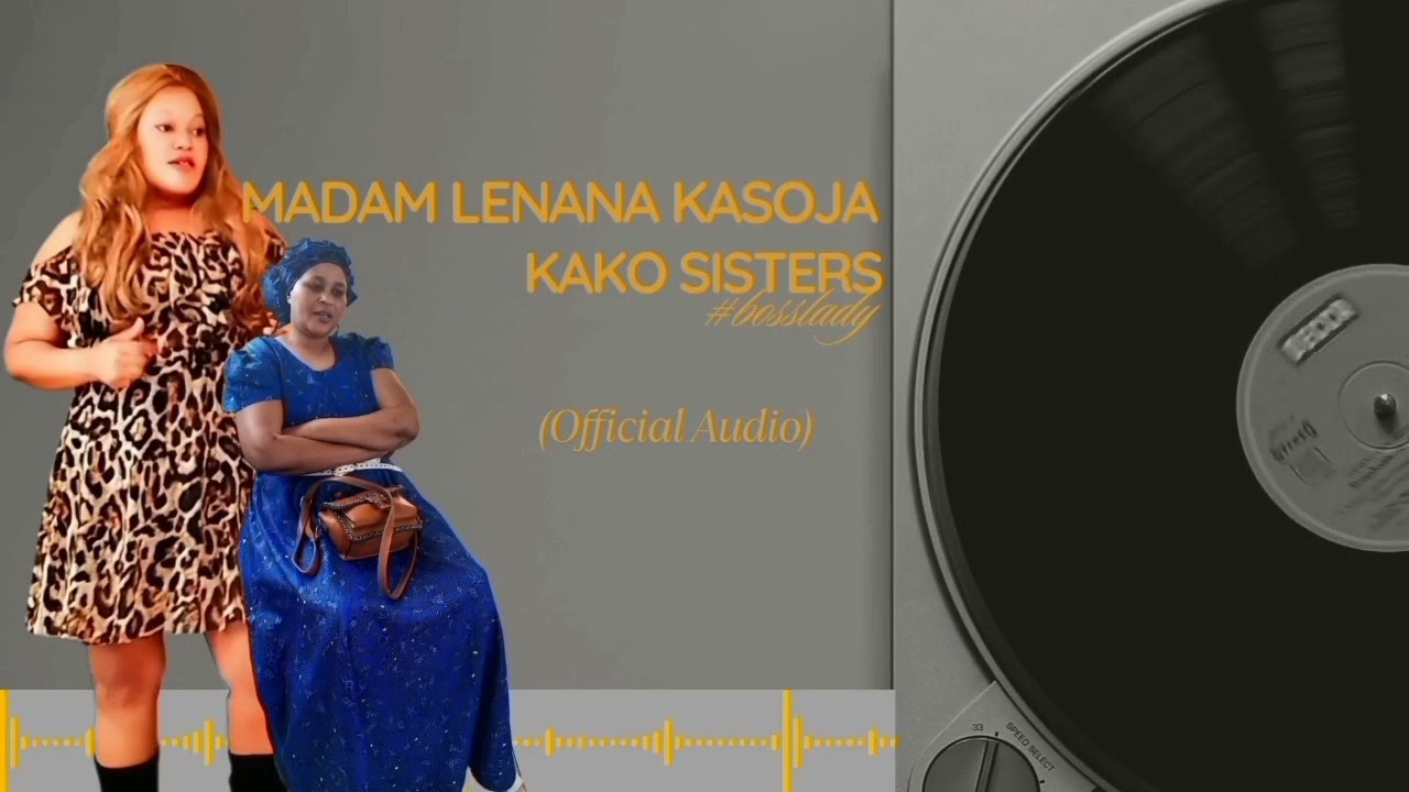 MADAM LENANA KASOJA 🔥 By KAKO SISTERS (Official Audio)
