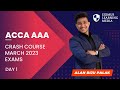 ACCA AAA | Crash Course for AAA by Alan Biju Palak | March 2023 ACCA Exams Revision |Day 1| English