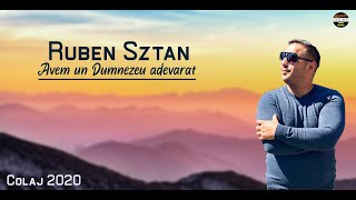 Ruben Sztan : Avem un Dumnezeu adevarat - colaj 2020