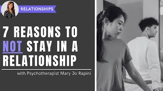 7 Reasons to NOT Stay in a Relationship
