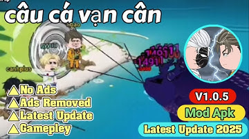 Câu Cá Vạn Cân Mod Apk v1.0.5 | No Ads | Ads Removed | New Update