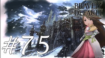 Bravely Default Gameplay Walkthrough Part 75 - Temple of Earth  [English][N3DS]