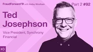 #92 Advanced Fraud Solutions Leadership with Ted Josephson Pt. 2: AI Automation, and What’s Coming