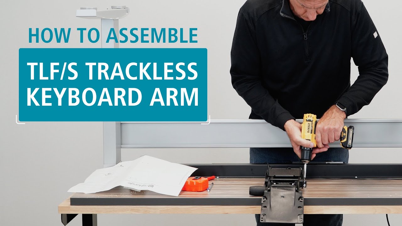 How to Assemble the TLF/S Trackless Keyboard Arm from RightAngle™ Products