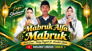 Download lagu Mabruk Alfa Mabruk || Cover Lagu Sholawat || SHOLAWAT LOBEDUG (SHOLO)
