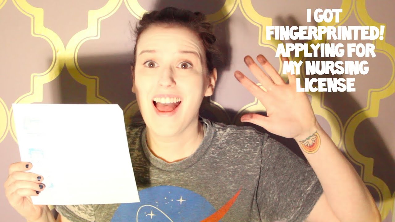 I Got Fingerprinted My Board Of Nursing Application Process YouTube