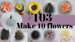 10 different type of buttercream flowers with one nozzle/ Wilton #103 piping nozzle flowers 버터크림 꽃짜기