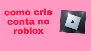 como fazer conta no roblox passo a passo