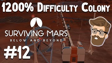 Derailment (1200% Difficulty Part 12) - Surviving Mars Below & Beyond Gameplay