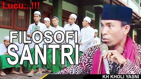 Ceramah kh kholil yasin | difinisi santri | lucu