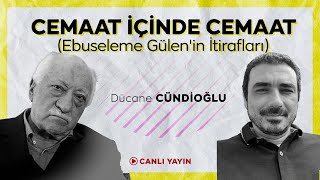 CEMAAT İÇİNDE CEMAAT (Ebuseleme Gülen'in İtirafları)