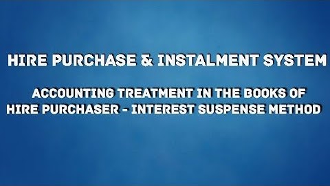 # Part 4 - Hire Purchase & Instalment Sale system Accounts in Tamil | Mahamedha Academy ||