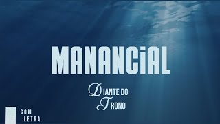 Manancial - Diante Do Trono - Com Letra