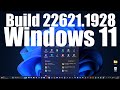 Внимание ! Вышло серьёзное крупное обновление для Windows 11 Build 22621.1928