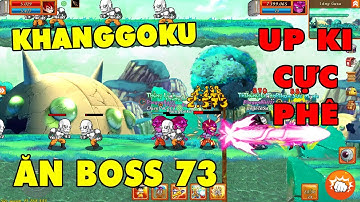 Gọi Rồng Online I KhangGoku Cùng AE Vũ Trụ..Canh Boss 73 1H Sáng Ăn Trọn Boss..Nâng Skill Goku Chuẩn