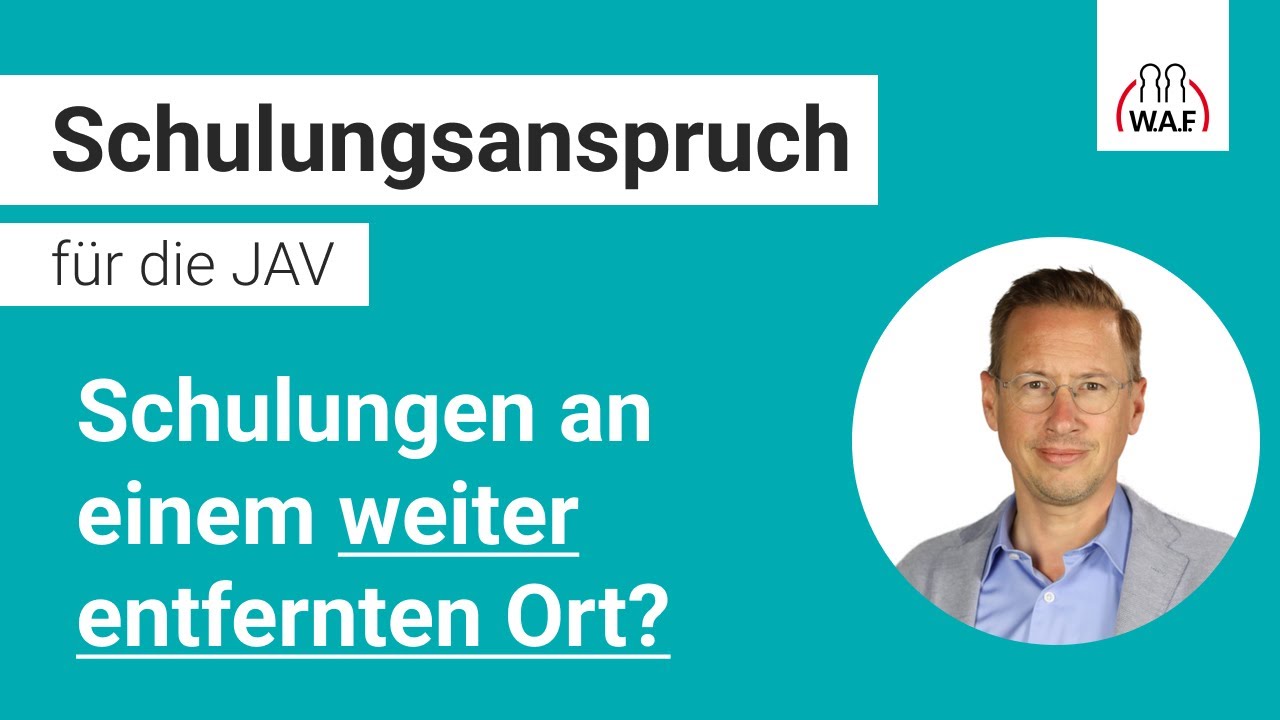 Darf die JAV eine Schulung an einem weiter entfernten Ort besuchen?