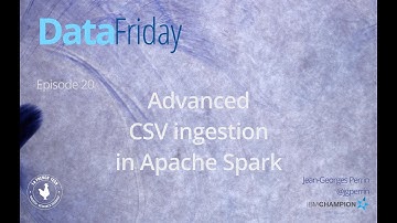 Advanced CSV ingestion in Apache Spark - DataFriday 1x20