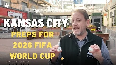 What is Kansas City doing to prepare for 2026 FIFA World Cup?