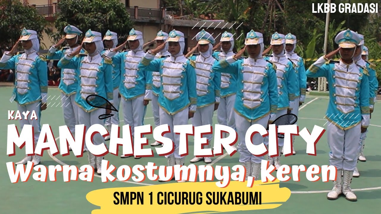 KEREN KOSTUMNYA SEPERTI MANCHESTER CITY...!!! PASKIBRA SMPN 1 CICURUG DI LKBB GRADASI DOA BANGSA