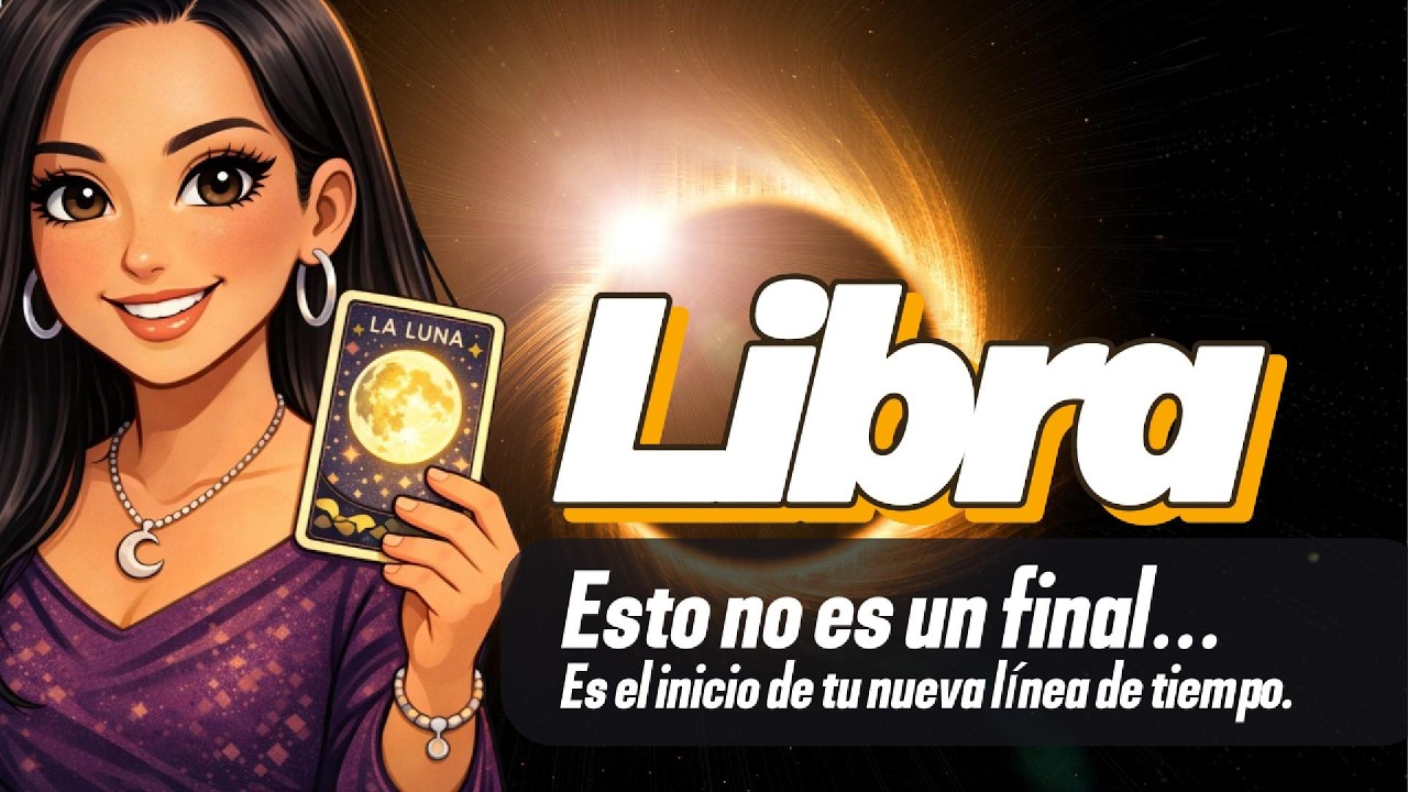 LIBRA ♎ No Es Un Final… Es El Inicio De Tu Nueva Línea De Tiempo 🔮 # ...