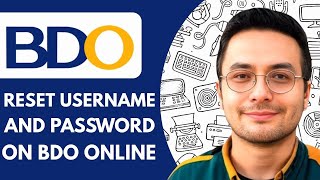HOW TO RESET USERNAME AND PASSWORD ON BDO BANKING ONLINE 2025! ( FULL GUIDE)