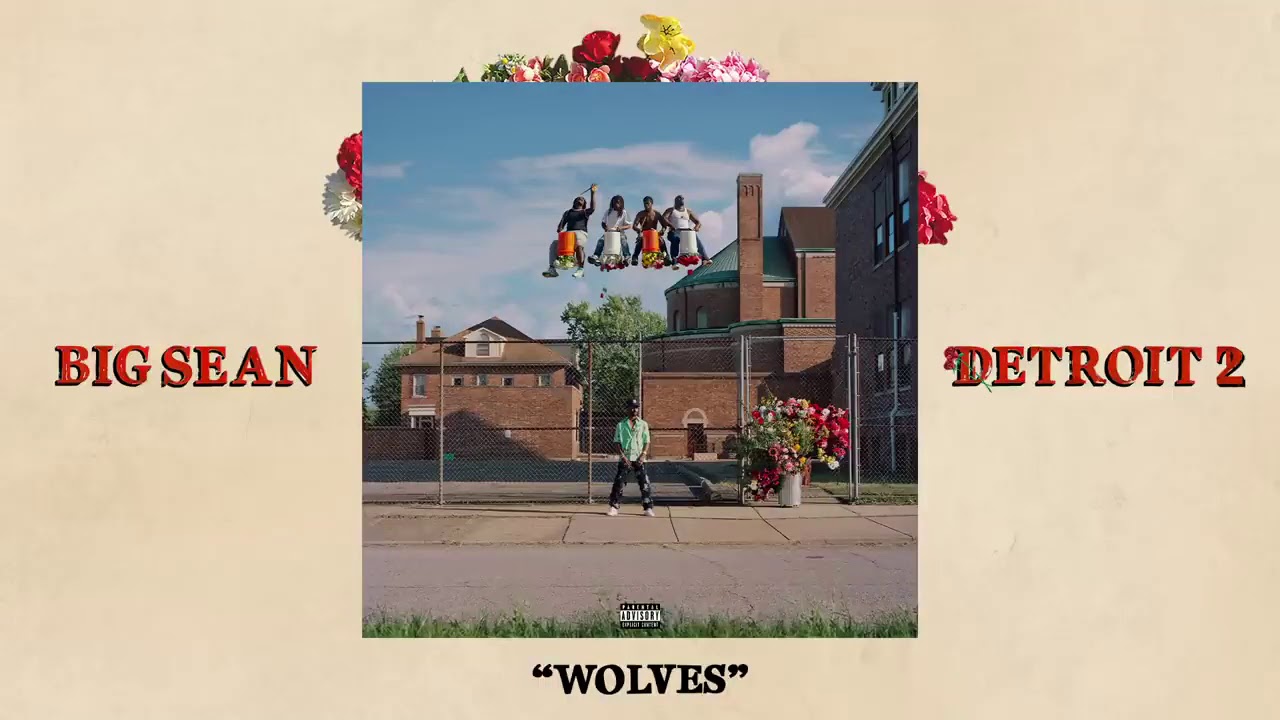 Big Sean - Wolves ft. Post Malone New Status 