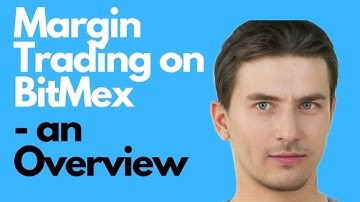 Margin Trading On BitMex - an Overview!