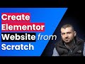 Create a Website with Elementor from Scratch (1 Hour Tutorial)