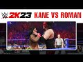 WWE 2K23 Walkthrough Gameplay | Fight | Kane Vs Roman