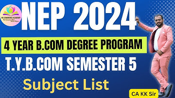 TYBCom NEP Semester 5 Subject List| BCom New Syllabus 2024| National Education Policy 2020 #kkca