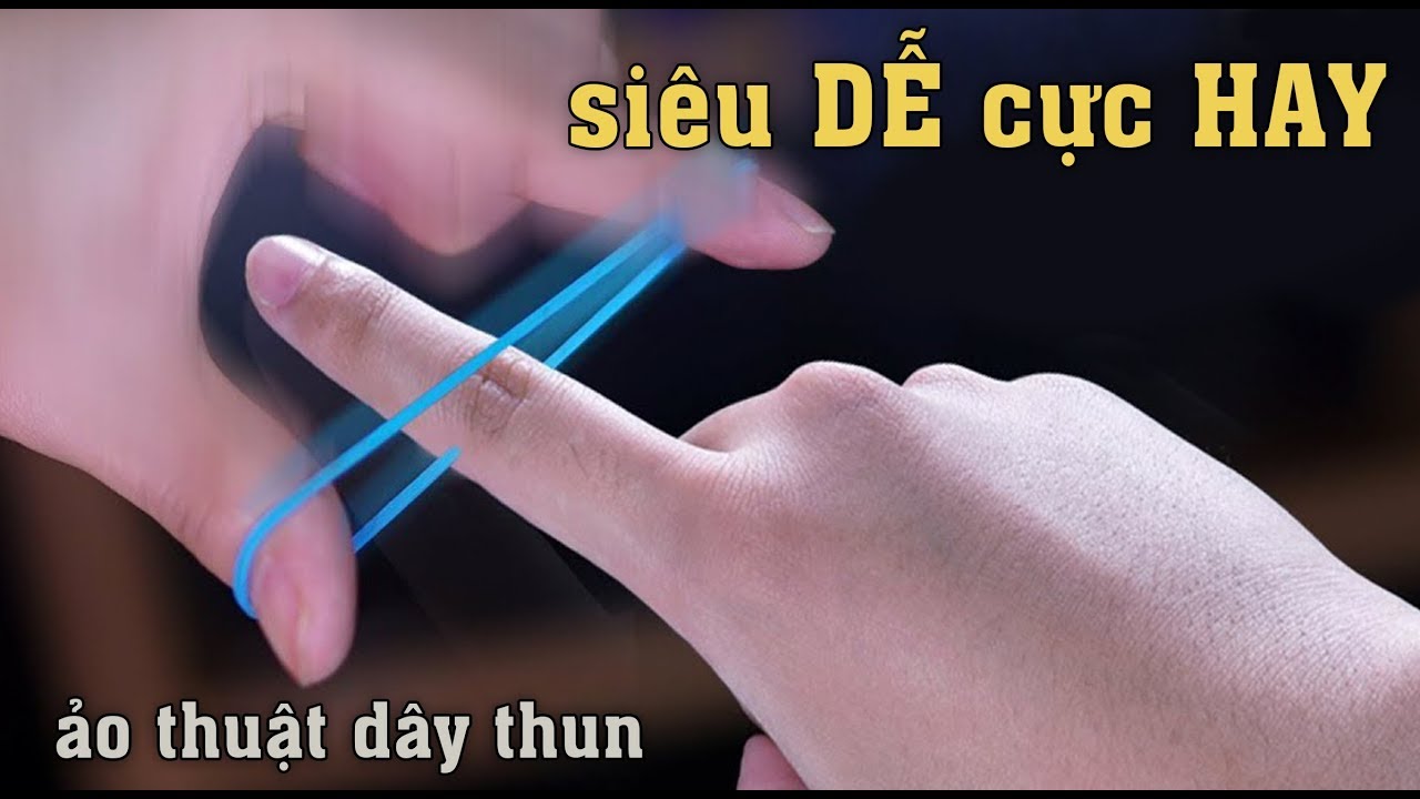 Học cách ảo thuật đơn giản | Giải Mã Ảo Thuật Dây Thun Nổi Tiếng Nhưng Đơn Giản Dễ Làm – 2019