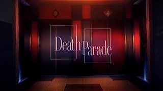 Death Parade Edit
